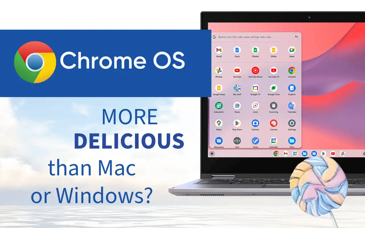 Why ChromeOS is a delicious alternative to Mac and Windows